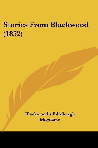 Cover for Blackwood's Edinburgh Magazine · Stories from Blackwood (1852) (Pocketbok) (2008)