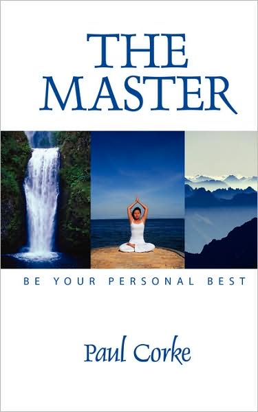 Cover for Paul Corke · The Master: Be Your Personal Best (Paperback Book) (2008)