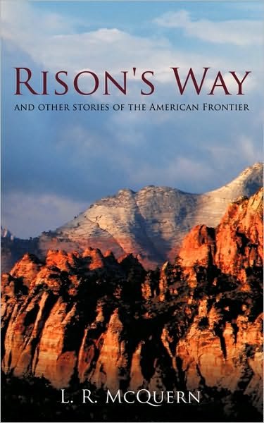 Cover for L R Mcquern · Rison's Way: and Other Stories of the American Frontier (Pocketbok) (2010)