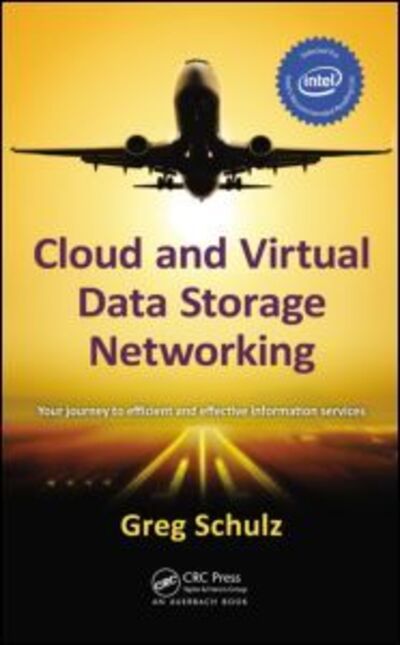 Cover for Schulz, Greg (StorageIO Group, Stillwater, Minnesota, USA) · Cloud and Virtual Data Storage Networking (Inbunden Bok) (2011)