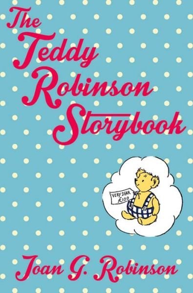 Cover for Joan G. Robinson · The Teddy Robinson Storybook (Taschenbuch) [New edition] (2015)
