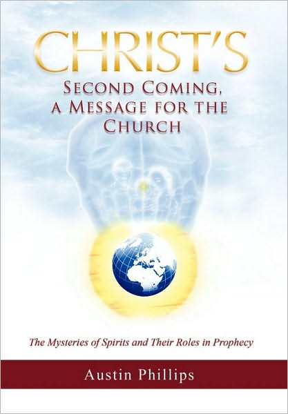 Cover for Austin Phillips · Christ Second Coming, a Message for the Church (Paperback Book) (2010)