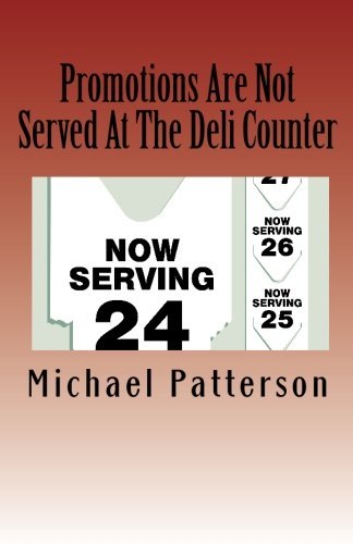 Cover for Michael Patterson · Promotions Are Not Served at the Deli Counter (Paperback Book) (2010)
