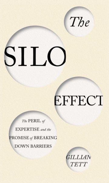 Cover for Gillian Tett · Silo Effect (Hardcover Book) (2015)