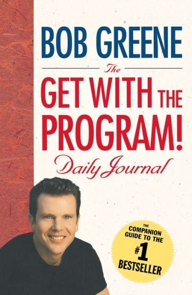 Cover for Bob Greene · The Get with the Program! Daily Journal (Paperback Book) (2011)