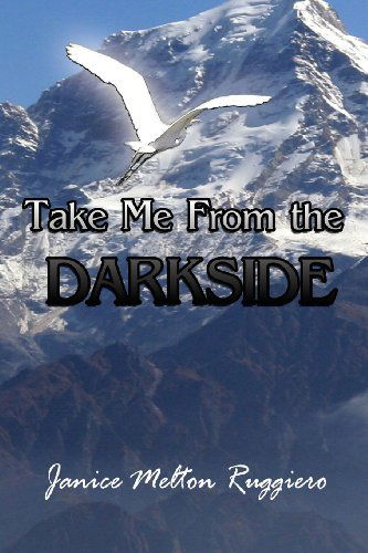 Cover for Janice Melton Ruggiero · Take Me from the Darkside (Paperback Book) (2011)