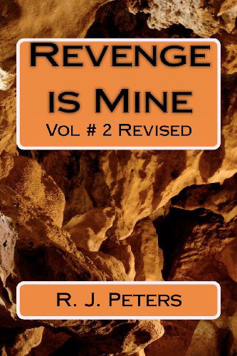 Cover for R J Peters · Revenge is Mine (Volume 2) (Paperback Book) (2012)