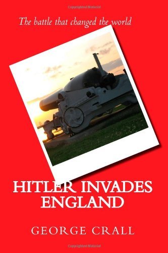 Cover for Col George Crall · Hitler Invades England (Paperback Book) (2011)