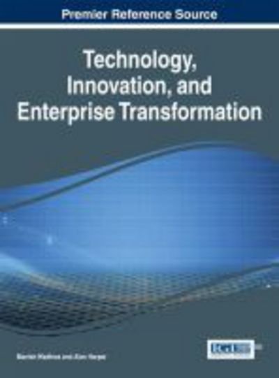 Cover for Manish Wadhwa · Technology, Innovation, and Enterprise Transformation (Gebundenes Buch) (2014)