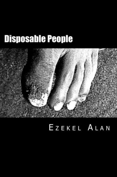 Cover for Ezekel Alan · Disposable People: Inspired by True Events (Paperback Bog) (2012)