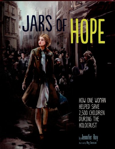 Cover for Jennifer Roy · Jars of Hope - How One Woman Helped Save 2 500 Children During the Holocaust (N/A) (2015)