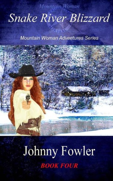 Cover for Johnny Fowler · Mountain Woman: Snake River Blizzard: a Kate Mcalaster Adventure (Pocketbok) (2012)