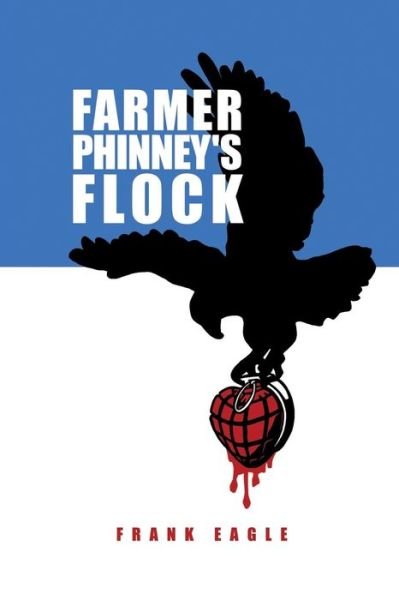 Cover for Frank Eagle · Farmer Phinney's Flock (Pocketbok) (2014)
