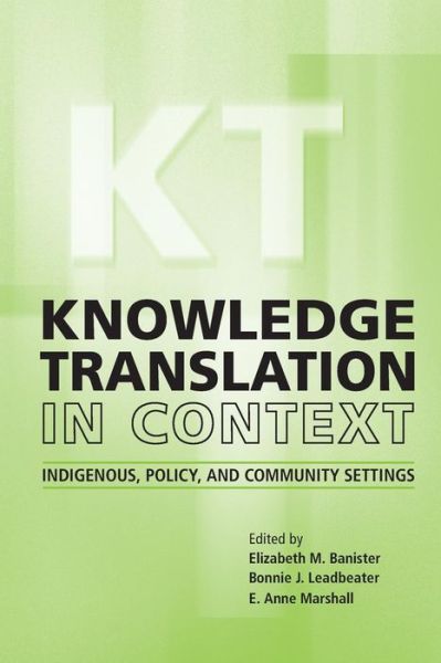 Cover for Knowledge Translation in Context: Indigenous, Policy, and Community Settings (Paperback Book) (2019)