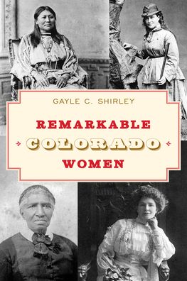 Cover for Gayle Shirley · Remarkable Colorado Women - More than Petticoats Series (Paperback Book) [Third edition] (2023)