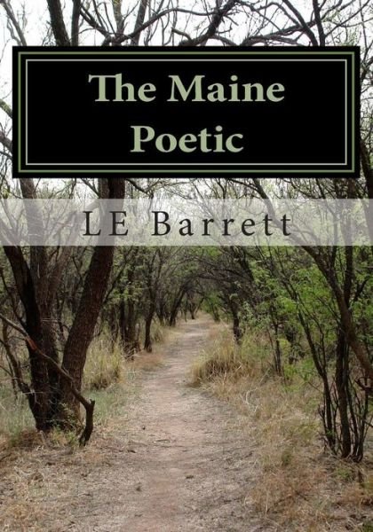 Cover for Le Barrett · The Maine Poetic (Paperback Bog) (2013)