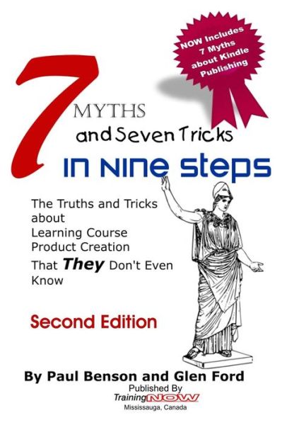 Cover for Paul Benson · 7 Myths and Seven Tricks in Nine Steps: the Truth &amp; Tricks About Learning Course Product Creation That They Don't Know (Paperback Book) (2013)