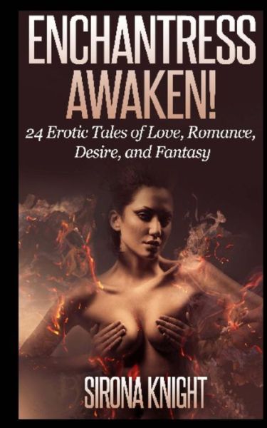 Cover for Sirona Knight · Enchantress Awaken!: 24 Erotic Tales (Paperback Book) (2014)