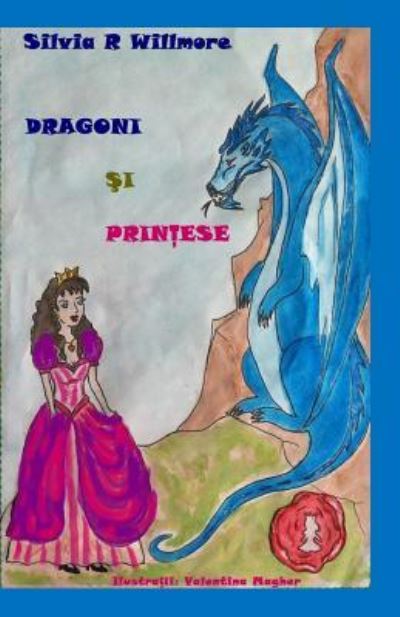 Cover for Silvia R Willmore · Dragoni Si Printese (Paperback Book) (2014)