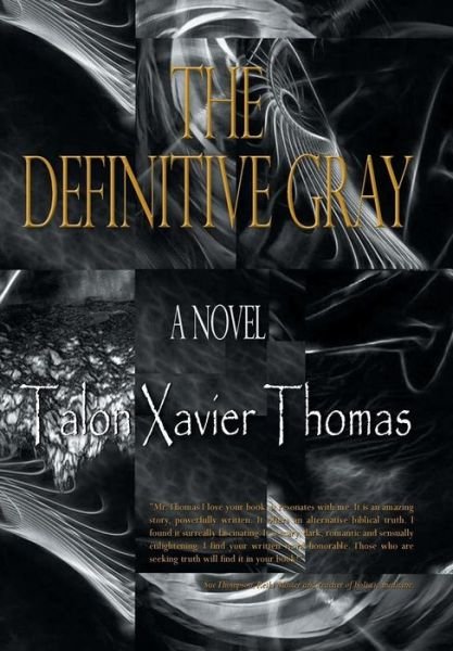Cover for Talon Xavier Thomas · The Definitive Gray (Hardcover Book) (2014)