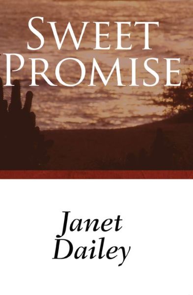 Sweet Promise - Janet Dailey - Książki - Open Road Media - 9781497648739 - 17 lipca 2014