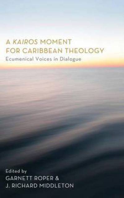 Cover for Garnett Roper · A Kairos Moment for Caribbean Theology (Hardcover Book) (2013)