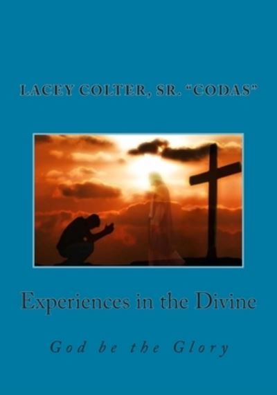 Cover for Lacey Colter Sr · Experiences in the Divine (Paperback Book) (2014)