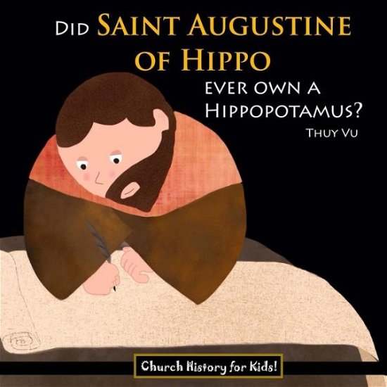 Cover for Thuy Vu · Did Saint Augustine of Hippo Ever Own a Hippopotamus? (Taschenbuch) (2014)