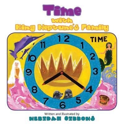 Cover for Neridah Gibbons · Time with King Neptune's Family (Paperback Bog) (2018)