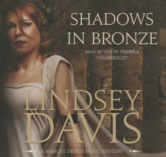 Shadows in Bronze - Lindsey Davis - Music - Blackstone Audiobooks - 9781504638739 - August 4, 2015