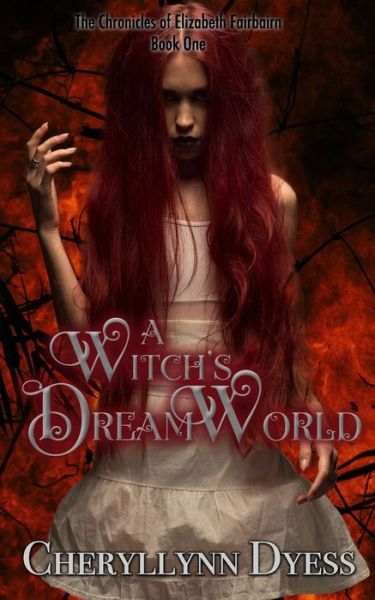 Cover for Cheryllynn Dyess · A Witch's Dream World (Paperback Book) (2015)