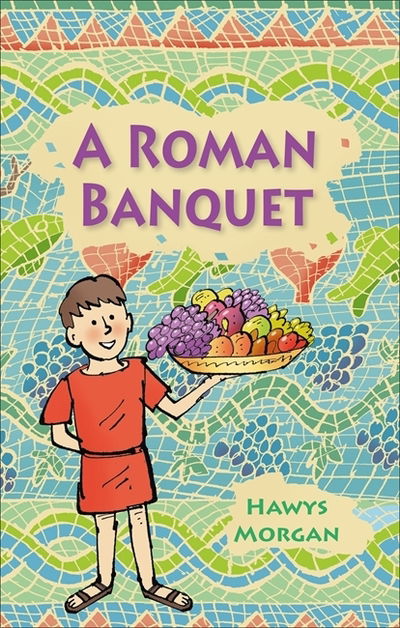 Cover for Hawys Morgan · Reading Planet KS2 - A Roman Banquet - Level 3: Venus / Brown band - Rising Stars Reading Planet (Paperback Book) (2019)