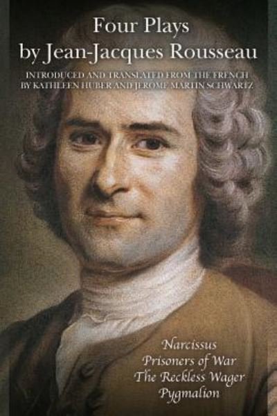 Cover for Jean-Jacques Rousseau · Four Plays by Jean-Jacques Rousseau (Taschenbuch) (2016)