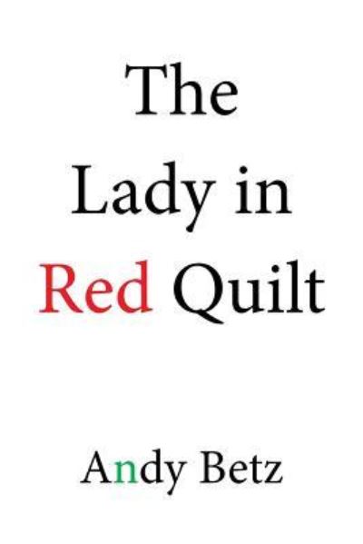 Cover for Andy Betz · The Lady in Red Quilt (Paperback Book) (2016)