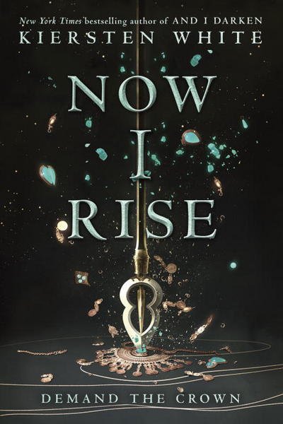 Cover for Kiersten White · Now I Rise - And I Darken (Paperback Book)