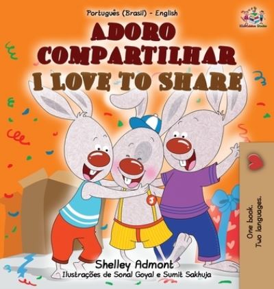 Cover for Shelley Admont · I Love to Share (Portuguese English Bilingual Book for Kids -Brazilian) (Hardcover Book) (2021)