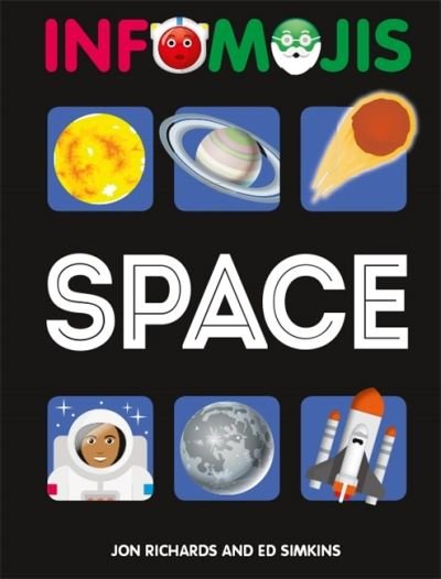 Infomojis: Space - Infomojis - Jon Richards - Books - Hachette Children's Group - 9781526306739 - December 23, 2021