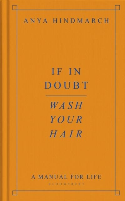 Cover for Anya Hindmarch · If In Doubt, Wash Your Hair (Taschenbuch) (2022)