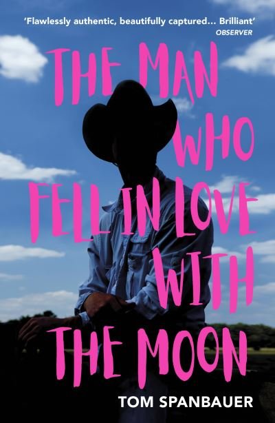The Man Who Fell In Love With The Moon - Tom Spanbauer - Kirjat - Vintage Publishing - 9781529110739 - torstai 30. tammikuuta 2020