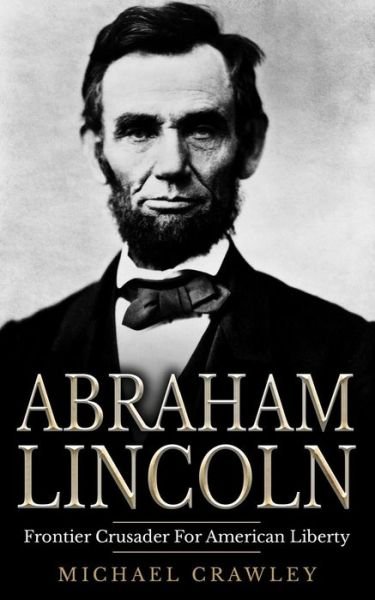 Cover for Michael Crawley · Abraham Lincoln (Pocketbok) (2016)