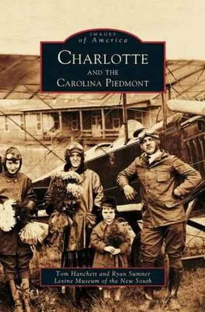 Cover for Ryan L Sumner · Charlotte and the Carolina Piedmont (Hardcover Book) (2003)