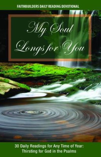 My Soul Longs for You - Mathew Bartlett - Books - Wipf & Stock Publishers - 9781532668739 - January 15, 2019