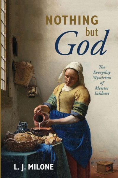 Cover for L. J. Milone · Nothing but God (Book) (2019)