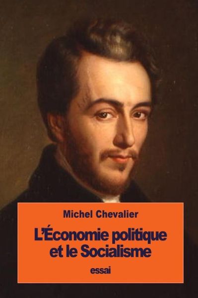 Cover for Michel Chevalier · L'economie politique et le Socialisme (Paperback Book) (2016)