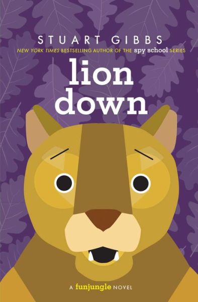 Cover for Stuart Gibbs · Lion Down - FunJungle (Hardcover Book) (2019)