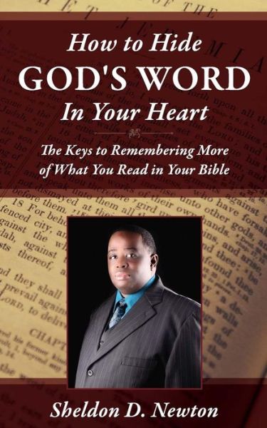 Cover for Sheldon D Newton · How To Hide God's Word Inside Your Heart (Paperback Book) (2016)