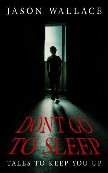 Cover for Jason Wallace · Don't Go to Sleep (Paperback Book) (2016)