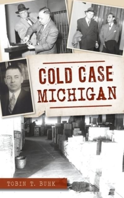 Cover for Tobin T Buhk · Cold Case Michigan (Hardcover Book) (2021)