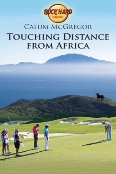 Cover for Calum Alexander Mcgregor · Touching Distance from Africa (Pocketbok) (2016)