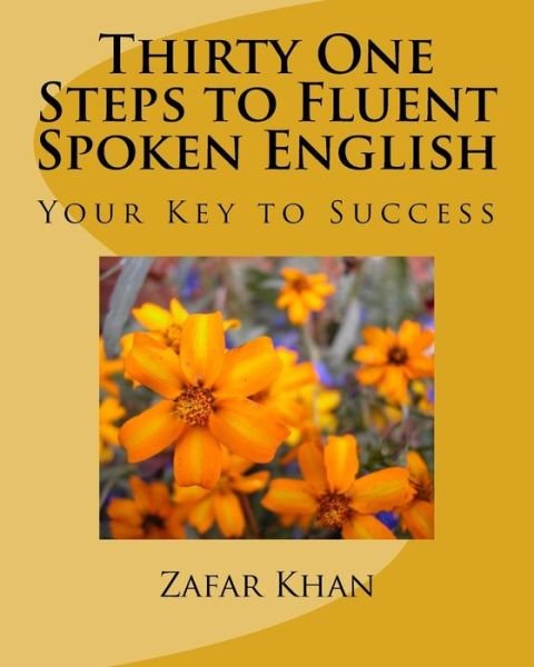Cover for Zafar Khan · Thirty One Steps to Fluent Spoken English (Paperback Book) (2016)